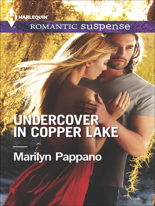 Title details for Undercover in Copper Lake by Marilyn Pappano - Available